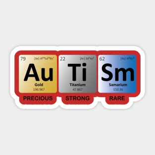 Autism - precious, strong and rare Sticker